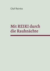 Mit REIKI durch die Rauhn&auml;chte