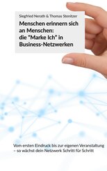 Menschen erinnern sich an Menschen: die "Marke Ich" in Business-Netzwerken