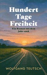 Hundert Tage Freiheit