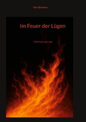 Im Feuer der L&uuml;gen