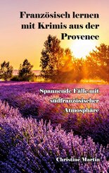 Franz&ouml;sisch lernen mit Krimis aus der Provence