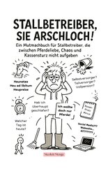 Stallbetreiber, Sie Arschloch!