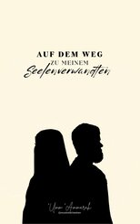 Auf dem Weg zu meinem Seelenverwandten