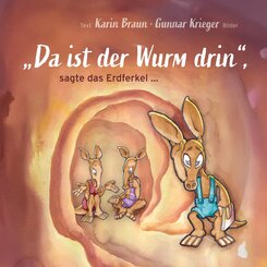 "Da ist der Wurm drin", sagte das Erdferkel ...