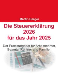 Die Steuererkl&auml;rung 2026 f&uuml;r das Jahr 2025
