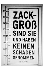 ZACK- gro&szlig; sind sie