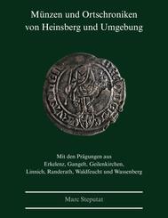M&uuml;nzen und Ortschroniken von Heinsberg und Umgebung