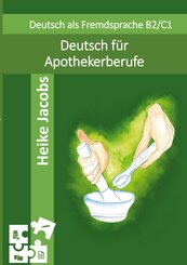 Deutsch f&uuml;r Apothekerberufe
