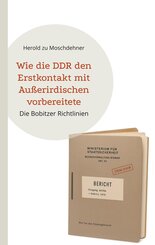 Wie die DDR den Erstkontakt mit Au&szlig;erirdischen vorbereitete