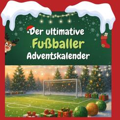 Der ultimative Fu&szlig;baller-Adventskalender