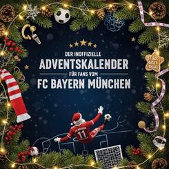 Der inoffizielle Adventskalender f&uuml;r Fans vom FC Bayern M&uuml;nchen