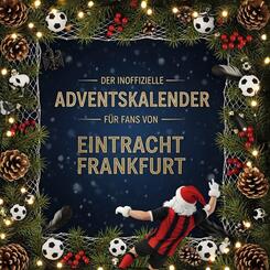 Der inoffizielle Adventskalender f&uuml;r Fans von Eintracht Frankfurt