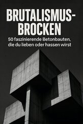 Brutalismus-Brocken