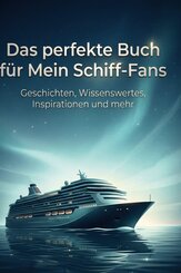 Das perfekte Buch f&uuml;r Mein Schiff-Fans