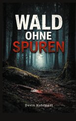 Wald ohne Spuren