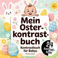 Mein Oster-Kontrastbuch f&uuml;r Babys