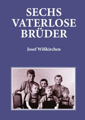 Sechs vaterlose Br&uuml;der