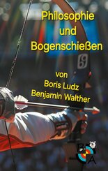 Philosophie und Bogenschie&szlig;en