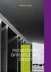 Mediation im &ouml;ffentlichen Dienst