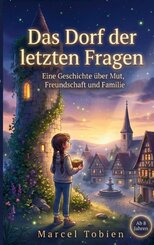 Das Dorf der letzten Fragen