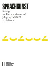 Sprachkunst - Beitr&auml;ge zur Literaturwissenschaft, Jahrgang LVI/2025, 1. Halbband