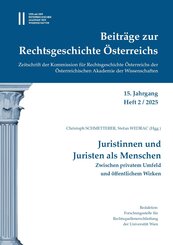 Beitr&auml;ge zur Rechtsgeschichte &Ouml;sterreichs, 15. Jahrgang, Heft 2/2025
