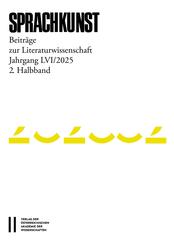 Sprachkunst - Beitr&auml;ge zur Literaturwissenschaft, Jahrgang LVI/2025, 2. Halbband