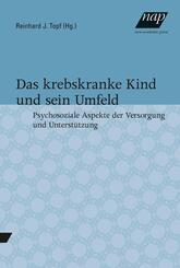 Das krebskranke Kind und sein Umfeld