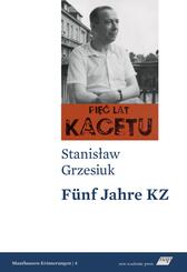 F&uuml;nf Jahre KZ