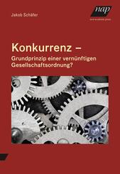 Konkurrenz -  Grundprinzip einer vern&uuml;nftigen Gesellschaftsordnung?