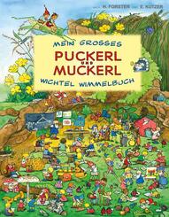 Mein gro&szlig;es Puckerl und Muckerl Wichtel Wimmelbuch