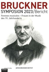 BRUCKNER SYMPOSION 2023/Bericht - Femmes musicales - Frauen in der Musik des 19. Jahrhunderts