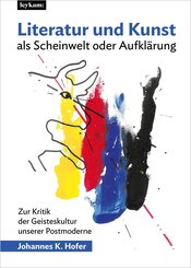 Literatur und Kunst als Scheinwelt oder Aufkl&auml;rung