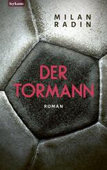 Der Tormann - Nominiert zum Fu&szlig;ballbuch des Jahres 2022