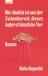 Wie &auml;hnlich ist uns der Zackenbarsch, dieses &auml;u&szlig;erst h&auml;ssliche Tier