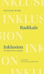 Radikale Inklusion - Ein Pl&auml;doyer f&uuml;r Gerechtigkeit