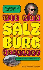 Wie man Salzburg &uuml;berlebt