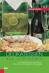 Delikatessen aus Unkr&auml;utern