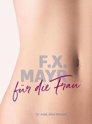F.X. Mayr f&uuml;r die Frau