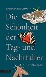 Die Sch&ouml;nheit der Tag- und Nachtfalter
