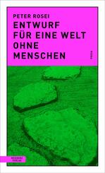 Entwurf f&uuml;r eine Welt ohne Menschen
