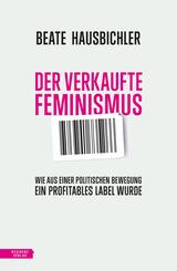 Der verkaufte Feminismus