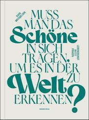 Muss man das Sch&ouml;ne in sich tragen, um es in der Welt zu erkennen?
