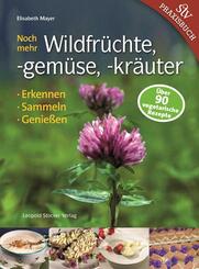 Noch mehr Wildfr&uuml;chte, -gem&uuml;se, -kr&auml;uter