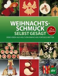 Weihnachtsschmuck selbst ges&auml;gt