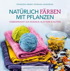 Nat&uuml;rlich f&auml;rben mit Pflanzen