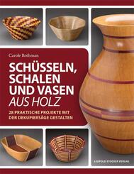 Sch&uuml;sseln, Schalen und Vasen aus Holz
