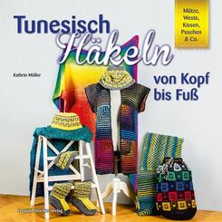 Tunesisch H&auml;keln von Kopf bis Fu&szlig;