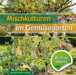 Mischkulturen im Gem&uuml;segarten