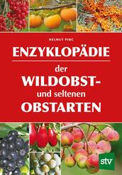 Enzyklop&auml;die der Wildobst- und seltenen Obstarten